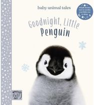 Goodnight, Little Penguin: Simple stories sure to soothe your little one to sleep to soothe your little one to sleep
