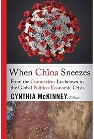When China Sneezes: From the Coronavirus Lockdown to the Global Politico-Economic Crisis Lockdown to the Global Politico-Economic Crisis
