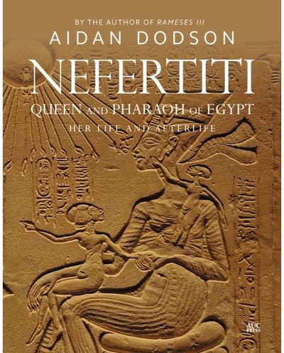 Nefertiti, Queen and Her Life and