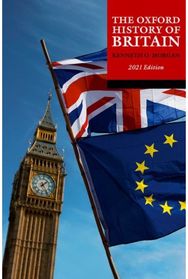 Oxford History of Britain: 2021 edition 2021 edition