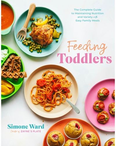 Feeding Toddlers The Complete Guide