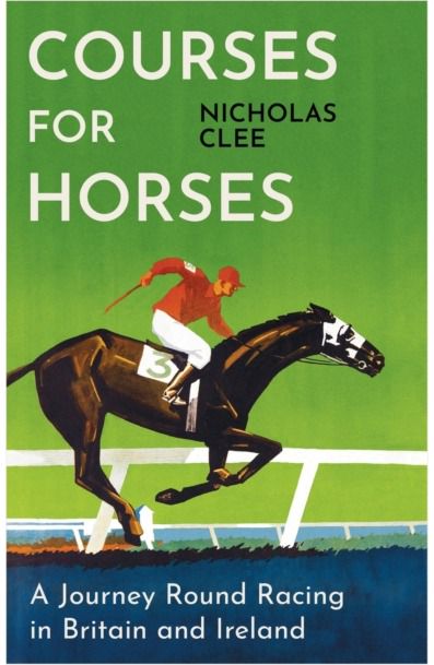 Courses for Horses A Journey Round
