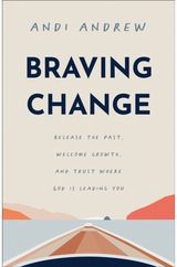 Braving Change Release the Past,