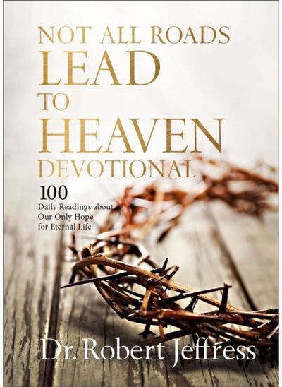 Not All Roads Lead 100 Daily Readings