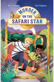 Murder on the Safari Star: Adventures on Trains #3
