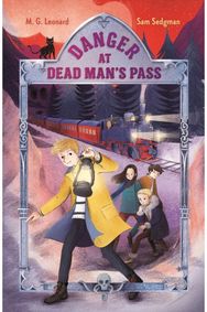 Danger at Dead Man's Pass: Adventures on Trains #4