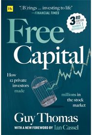 Free Capital: How 12 private investors made millions in the stock market How 12 private investors made millions in the stock market