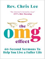 OMG Effect: 60-Second Sermons to Live a Fuller Life 60-Second Sermons to Live a Fuller Life