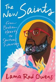New Saints: From Broken Hearts to Spiritual Warriors From Broken Hearts to Spiritual Warriors