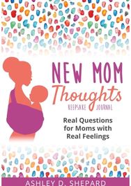 New Mom Thoughts: Real Questions for Moms with Real Feelings Real Questions for Moms with Real Feelings