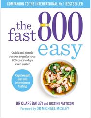 Fast 800 Easy: Quick and simple recipes to make your 800-calorie days even easier recipes to make your 800-calorie days even easier