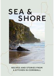 Sea & Shore: Recipes and Stories from a Kitchen in Cornwall (Host chef of 2021 G7 Summit) from a Kitchen in Cornwall (Host chef of 2021 G7 Summit)