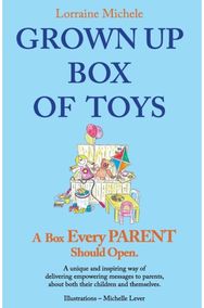 Grown Up Box of Toys: A Box Every PARENT Should Open! A Box Every PARENT Should Open!