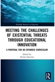 Meeting the Challenges of Existential Threats through Educational Innovation: A Proposal for an Expanded Curriculum Expanded Curriculum