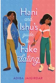 Hani and Ishus Guide to Fake Dating
