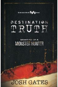 Destination Truth Memoirs of a Monster Hunter