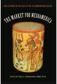 Market for Mesoamerica Reflections on the Sale of Pre-Columbian Antiquities