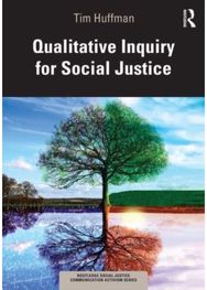 Qualitative Inquiry for Social Justice