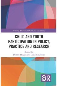 Child and Youth Participation in Policy, Practice and Research