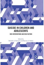 Suicide in Children and Adolescents: New Interventions and Risk Factors New Interventions and Risk Factors