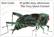 Very Quiet Cricket/El grillo muy silencioso (Bilingual English-Spanish Edition)