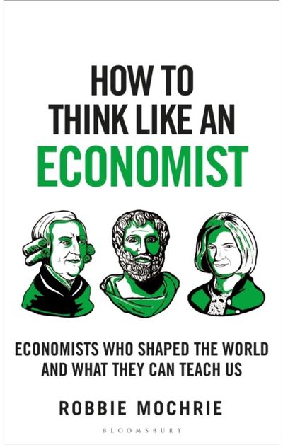 How to Think Like an Great Economists Who