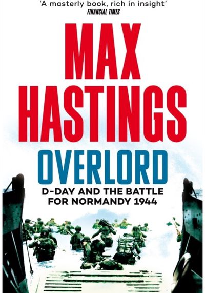 Overlord D-Day and the Battle