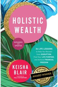 Holistic Wealth: The Art of Recovery from Disruption The Art of Recovery from Disruption