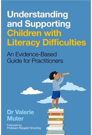 Understanding and Supporting Children with Literacy Difficulties: An Evidence-Based Guide for Practitioners Guide for Practitioners