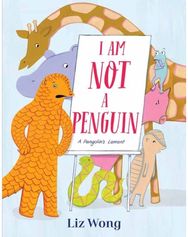 I Am Not a Penguin: A Pangolin's Lament A Pangolin's Lament
