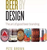 Beer by Design: The art of good beer branding The art of good beer branding