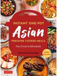 Instant Pot Asian Pressure Cooker Meals: Fast, Fresh & Affordable (Official Instant Pot Cookbook) Affordable (Official Instant Pot Cookbook)