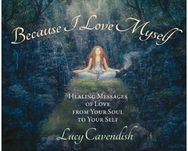 Because I Love Myself - Mini Oracle Cards: Healing Messages of Love from Your Soul to Your Self Love from Your Soul to Your Self