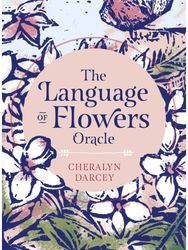 Language of Flowers Oracle: Sacred botanical guidance and support Sacred botanical guidance and support