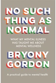 No Such Thing as Normal: From the author of Glorious Rock Bottom From the author of Glorious Rock Bottom