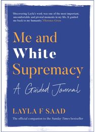 Me and White Supremacy: A Guided Journal