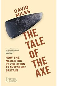 Tale of the Axe: How the Neolithic Revolution Transformed Britain How the Neolithic Revolution Transformed Britain