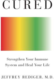 Cured: Strengthen Your Immune System and Heal Your Life Strengthen Your Immune System and Heal Your Life