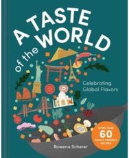 Taste of the World: Celebrating Global Flavors (Cooking with Kids) Celebrating Global Flavors (Cooking with Kids)