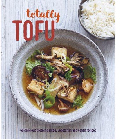 Totally Tofu 75 Delicious