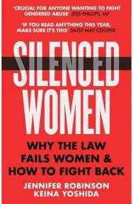 Silenced Women Why The Law Fails Women and How to Fight Back