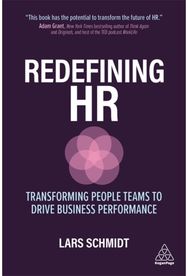 Redefining HR: Transforming People Teams to Drive Business Performance Transforming People Teams to Drive Business Performance