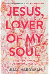 Jesus, Lover of My Soul Fresh Pathways to