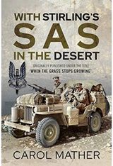 With Stirling's SAS in the Desert When the Grass Stops