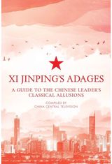 Xi Jinping's Adages A Guide to the