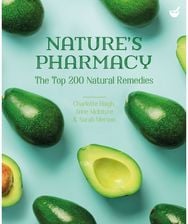 Natures Pharmacy: The&nbsp;Top&nbsp;200 Natural Remedies The&nbsp;Top&nbsp;200 Natural Remedies