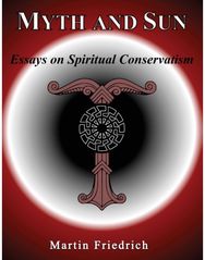 Myth and Sun Essays on Spiritual Conservatism