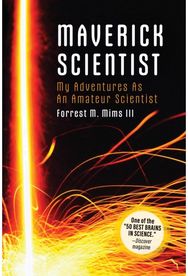 Make: Maverick Scientist My Adventures as an Amateur Scientist
