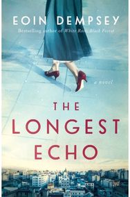 Longest Echo: A Novel A Novel
