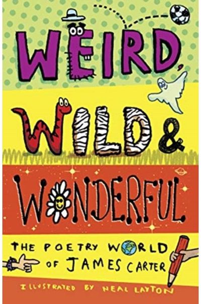 Weird, Wild & The Poetry World of